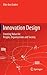 Innovation Design: Creating Value for People, Organizations and Society