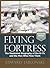 Flying Fortress by Edward Jablonski
