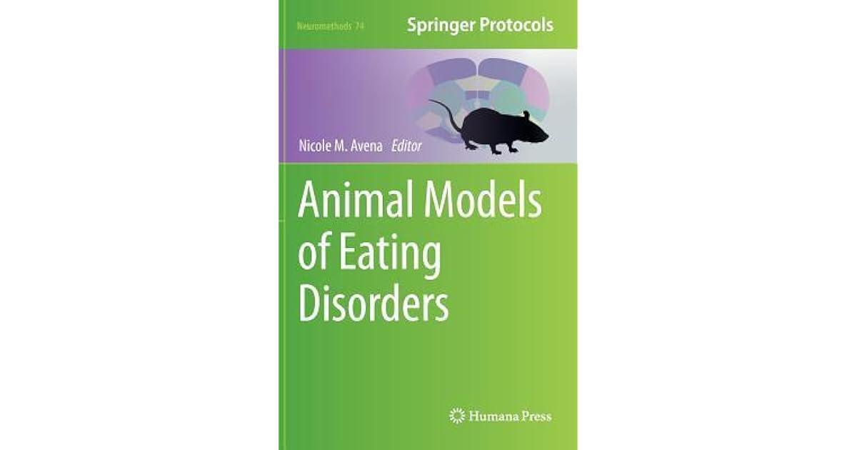 Animal Models of Eating Disorders by Nicole M. Avena