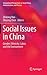 Social Issues in China: Gender, Ethnicity, Labor, and the Environment (International Perspectives on Social Policy, Administration, and Practice, 1)