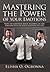 Mastering the Power of Your Emotions - How to Control What Happens In You Irrespective of What Happens To You