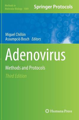 Adenovirus: Methods and Protocols (Methods in Molecular Biology, 1089)