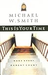 This Is Your Time :Make Every Moment Count