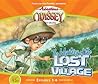 The Mystery of the Lost Village: Featuring Episodes 1-6 (Adventures in Odyssey) The Mystery of the Lost Village: Featuring Episodes 1-6 (Adventures in Odyssey)