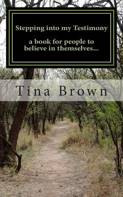 Stepping Into My Testimony