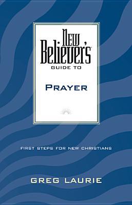 New Believer's Guide to Prayer