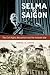 Selma to Saigon by Daniel S. Lucks