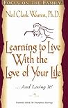 Learning to Live with the Love of Your Life . . . and Loving It
