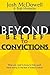 Beyond Belief to Convictions