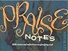 Praise Notes