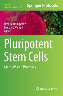 Pluripotent Stem Cells: Methods and Protocols (Methods in Molecular Biology, 997)