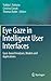 Eye Gaze in Intelligent User Interfaces: Gaze-based Analyses, Models and Applications