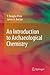 An Introduction to Archaeological Chemistry