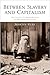 Between Slavery and Capitalism: The Legacy of Emancipation in the American South