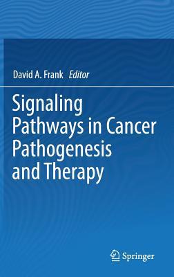 Signaling Pathways in Cancer Pathogenesis and Therapy