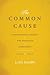 The Common Cause: Postcolonial Ethics and the Practice of Democracy, 1900-1955