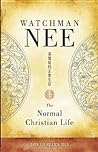 The Normal Christian Life by Watchman Nee