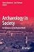 Archaeology in Society: Its...