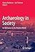 Archaeology in Society: Its Relevance in the Modern World