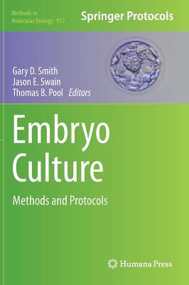Embryo Culture: Methods and Protocols