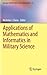 Applications of Mathematics and Informatics in Military Science by Nicholas J. Daras