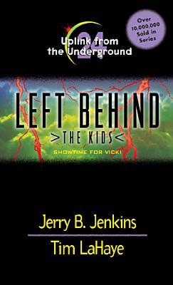 Uplink from the Underground: Showtime for Vicki (Left Behind: The Kids, #24)