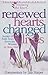 Renewed Hearts, Changed Lives: Stories of Faith from Everyday Women (Renewing the Heart)