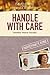 Handle with Care Participant's Guide: Emotions, Finance, Sexuality (Essentials of Marriage)