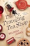 The Traveling Tea Shop by Belinda Jones