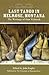 Last Tango in Melrose, Montana: The Writings of Dan Vichorek