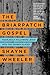 The Briarpatch Gospel by Shayne Wheeler