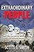 Extraordinary People by Scott S. Smith