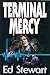 Terminal Mercy by Ed Stewart