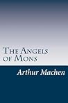 The Angels of Mons by Arthur Machen