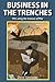Business in the Trenches: W...