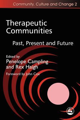 Therapeutic Communities: Past, Present and Future