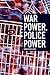 War Power, Police Power