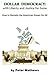 Dollar Democracy by Peter Mathews