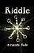 Riddle by Amanda Cale