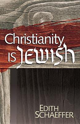Christianity Is Jewish (Paperback)