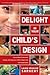 Delight In Your Child's Design by Laurie Winslow Sargent
