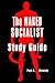 The Naked Socialist Study Guide
