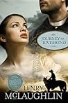 Journey to Riverbend by Henry McLaughlin