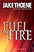 Fuel The Fire (Chapter 16: ...
