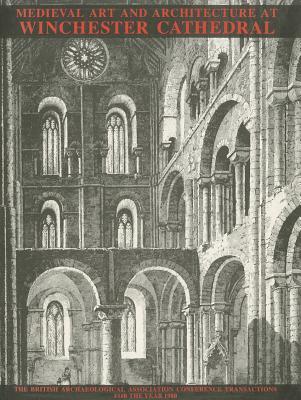 Medieval Art and Architecture at Winchester Cathedral (Paperback)