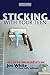 Sticking with Your Teen by Joe White Sticking with Your Teen by Joe White