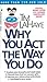 Why You Act the Way You Do