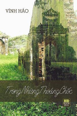 Trong Nhung Thoang Choc: Tuy But Cua Vinh Hao (Vietnamese Edition)
