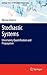 Stochastic Systems: Uncertainty Quantification and Propagation (Springer Series in Reliability Engineering)