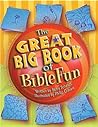 The Great Big Book of Bible Fun